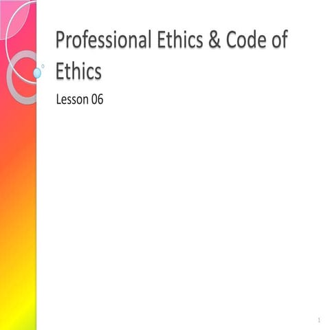 06 professional ethics & code of ethics