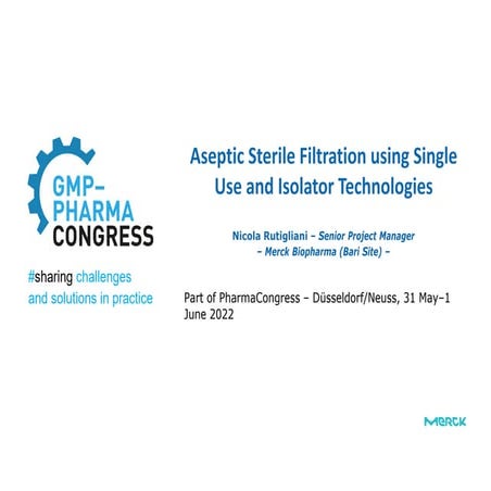 06_Rutigliani_Aseptic_Sterile_Filtration_using_Single_Use_and_Isolator_Techno...