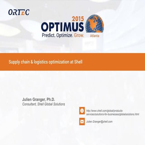 Supply Chain & Logistics Optimization at Shell | OPTIMUS 2015 Atlanta