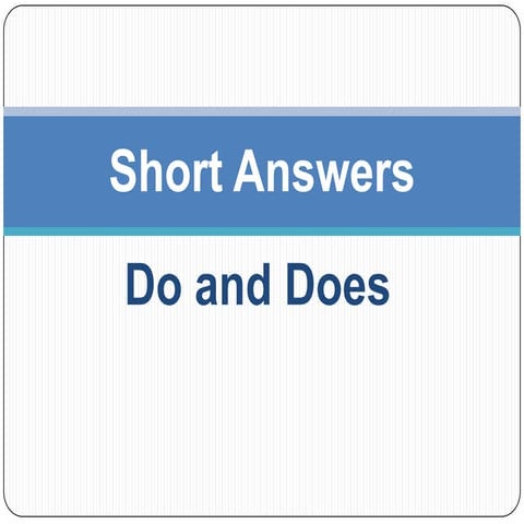 06 short answers do does
