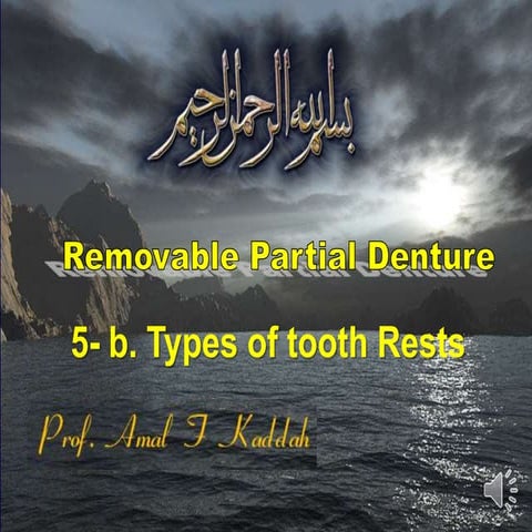b- Types of tooth rests 