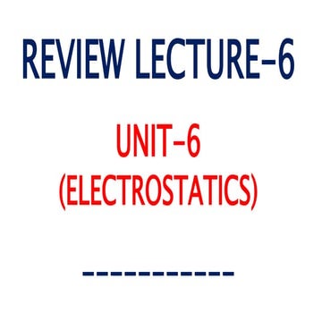 06 UNIT-6 (Electrostatics)  .pptx