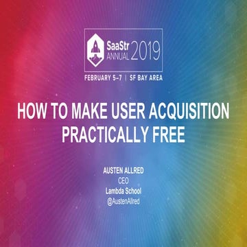How to Make User Acquisition Practically Free with Austen Allred, CEO at Lamb...