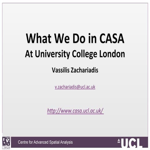 What we do in CASA UCL