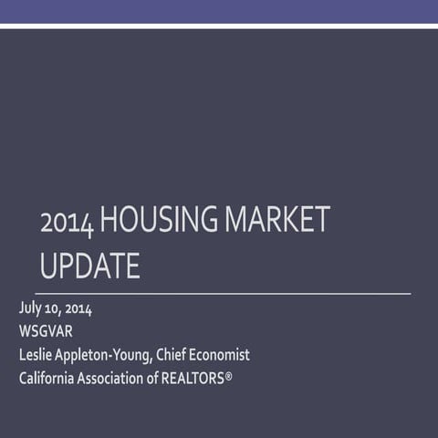 Housing Market Forecast from C.A.R. July 10, 2014