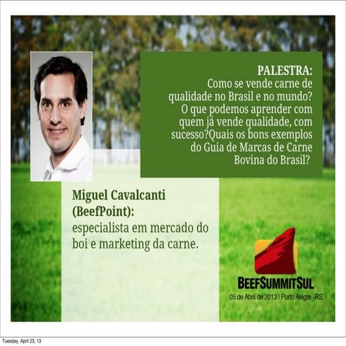 [BeefSummit Sul] Miguel Cavalcanti: Como se vende carne de qualidade no Brasi...