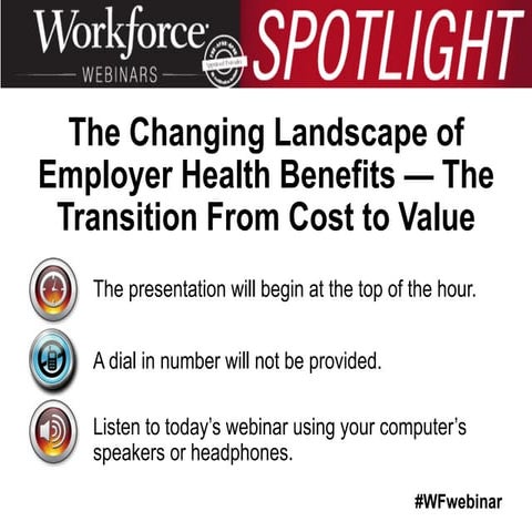 The Changing Landscape of Employer Health Benefits — The Transition From Cost...