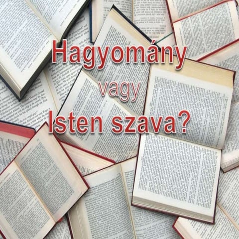 07. Hagyomány vagy Isten szava