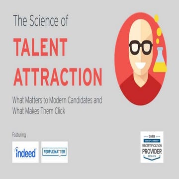 The Science of Talent Attraction: What Matters to Modern Candidates and What ...