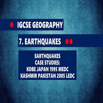 GEOGRAPHY IGCSE: EARTHQUAKES