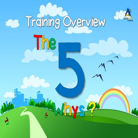 07. PROBLEM SOLVING 5 WHY ANALYSIS TRAINING.pdf
