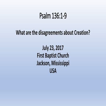 07-23-16, Psalm 136;1-9, Conflicts About Creation
