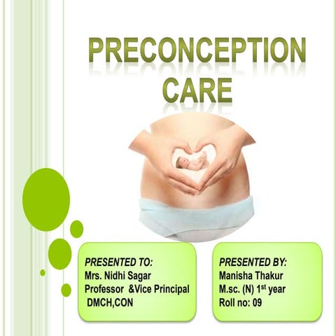 Pre conceptional care to assess any abnormality