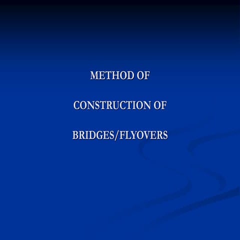 07. BRIDGE CONSTRUCTION METHODS Precast bridge construction