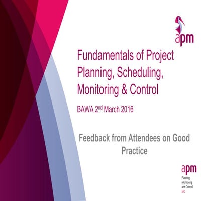 Fundamentals of Project Planning, Scheduling, Monitoring & Control