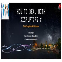 How to Deal With Disruptor (from Telco prespectives)