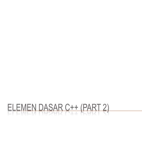 Elemen Dasar C++ | PPT
