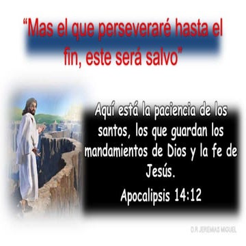 Mas el que perseveraré vencera hacia la eternidad