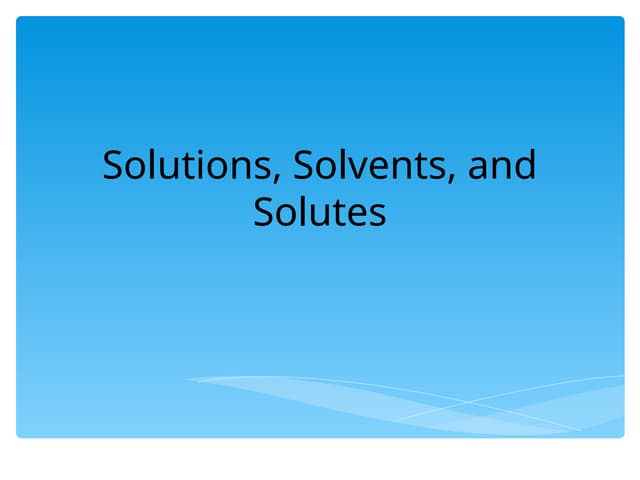 Solution, Solute and Solvent Grade 7 | PPTX