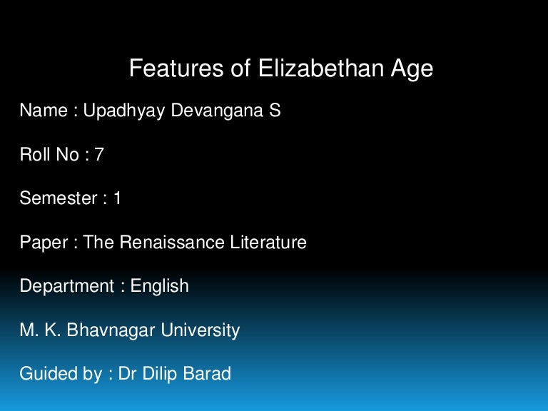 The Features of The Elizabethan Age