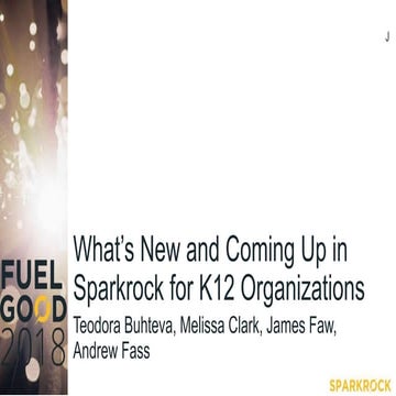 Fuel Good 2018: What's New and Coming Up in Sparkrock for K12 Organizations?