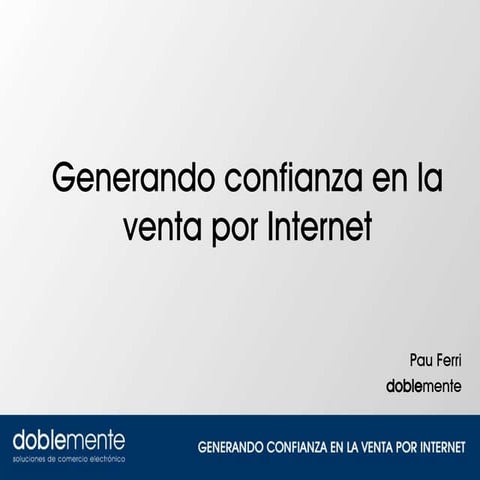 Generando confianza en la venta online, presentación antiguos alumnos UA en 2007