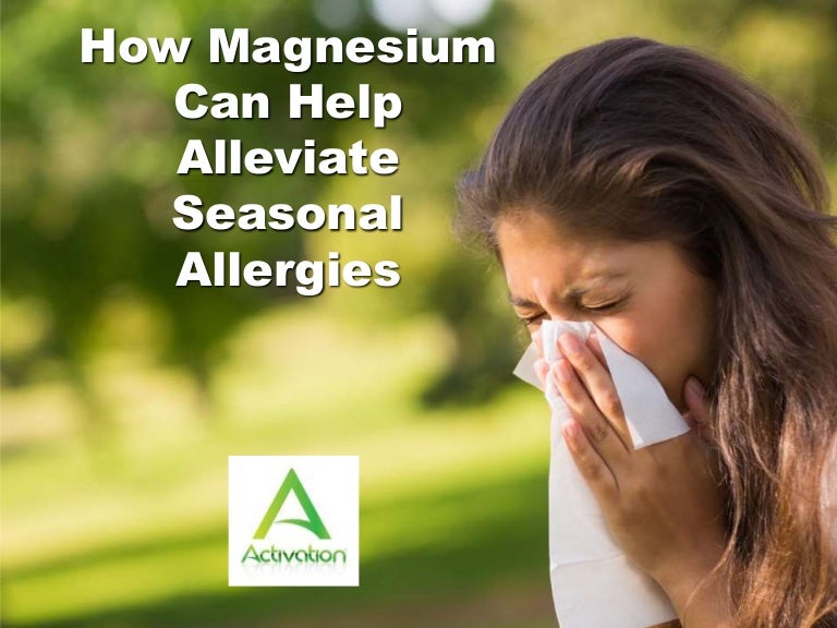 How Magnesium Can Help Alleviate Seasonal Allergies