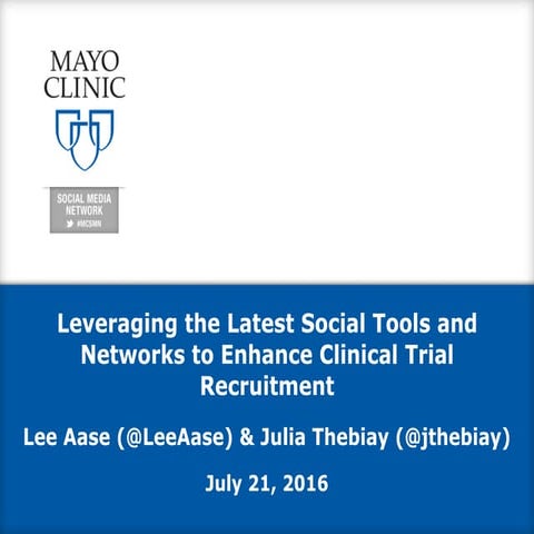Leveraging the Latest Social Tools and Networks to Enhance Clinical Trial Rec...