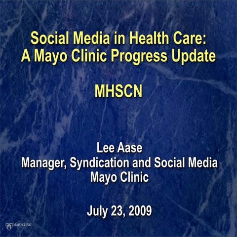 MHSCN Presentation on Mayo Clinic Social Media