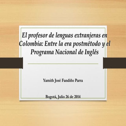 El profesor de lenguas extranjeras: era postmétodo y programa nacional de inglés