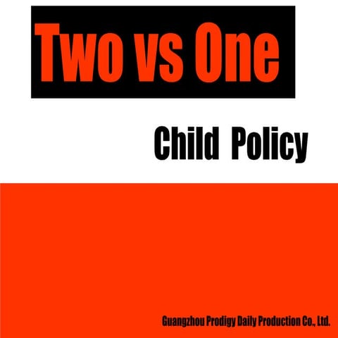 Two VS One Child Policy