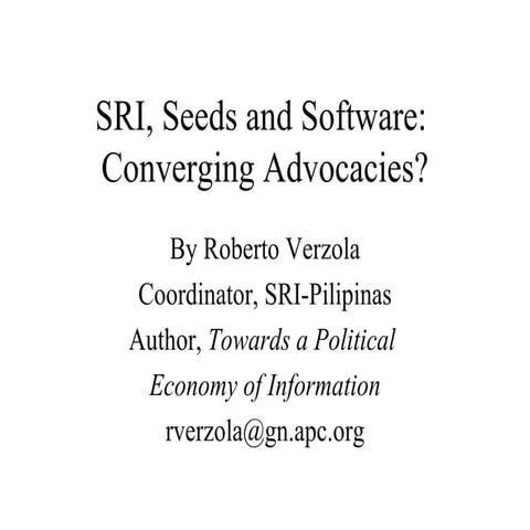 0760 SRI, Seeds and Software:  Converging Advocacies?