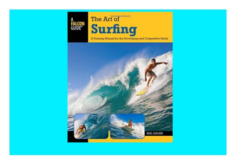 ⭐PDF FREE DOWNLOAD ️ Art of Surfing A Training Manual For The Develop…