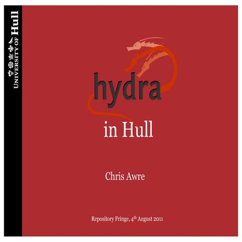 Chris Awre (Univ of Hull) – implement the Hydrangea software