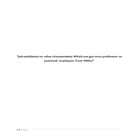“Job satisfaction or value characteristics: Which one get more preference to ...