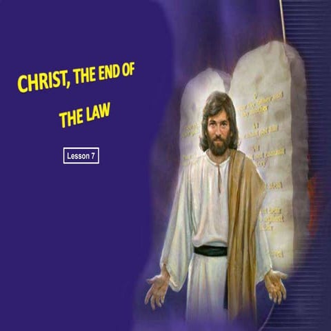 07 christ end of law | PPTX