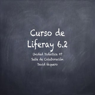 Curso Liferay 6.2: Unidad Didáctica...