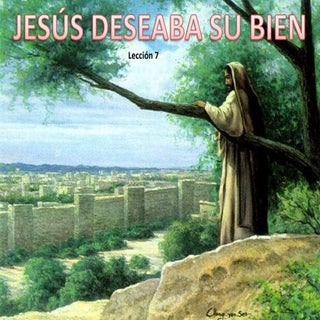07 jesus deseaba su bien