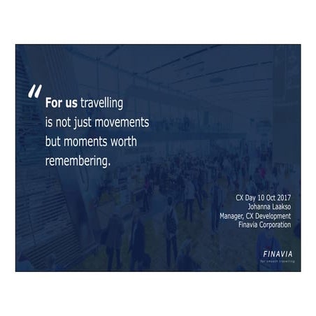 07 Kenen asiakas olet? Kuka luo kokemukset lentoasemaympäristössä - Johann...