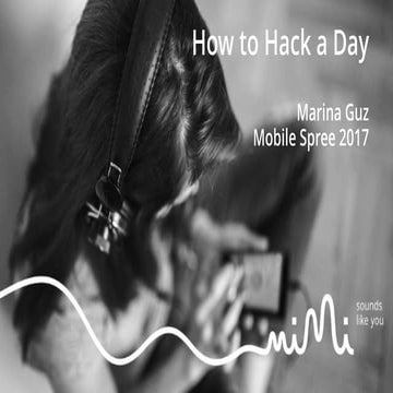 How to hack a day - Marina Guz