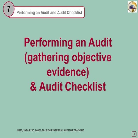 Performing an Audit  (gathering objective  evidence) & Audit Checklist