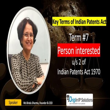 Key terms of Patent Act Term #7: Person interested 