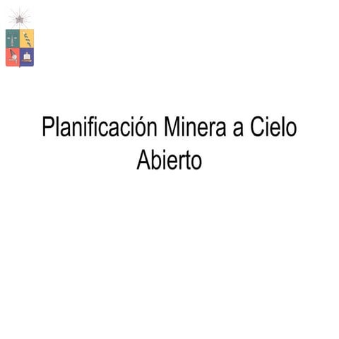 07 planificacion minera_a_cielo_abierto