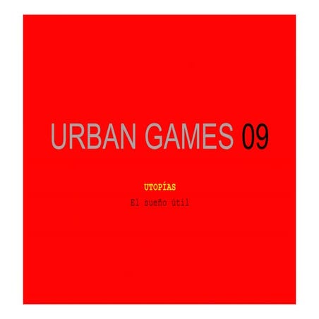 Urban Games "utopias"