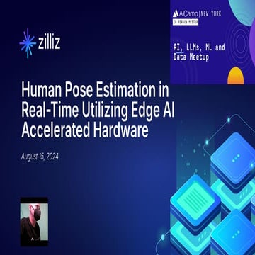 08-15-2024 - AI Camp Meetup - Human Pose Estimation in Real-Time Utilizing Ed...