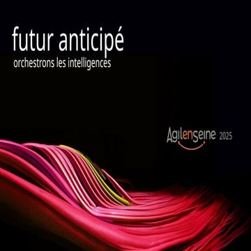 Futur anticipé - Orchestrons les intelligences