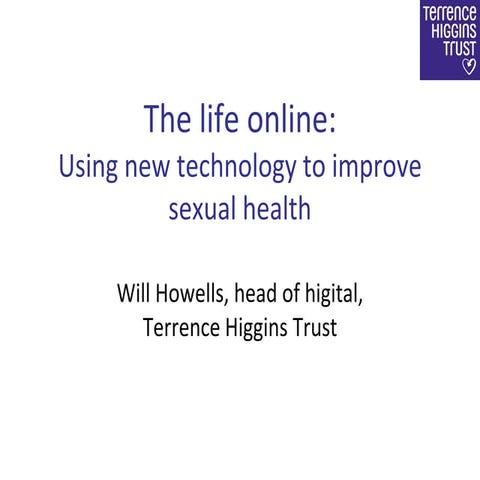 The life online: using new technology to improve sexual health | The future o...