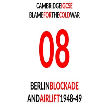08. BEGINNINGS OF COLD WAR - Berlin Blockade and Airlift.pptx