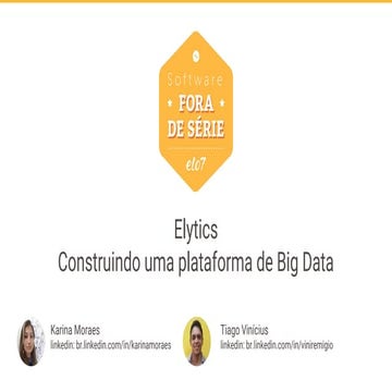 Elytics - Construindo uma plataforma de big data 