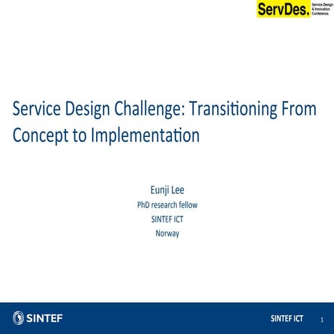 Service Design Challenge: Transitioning from Concept to Implementation Innova...